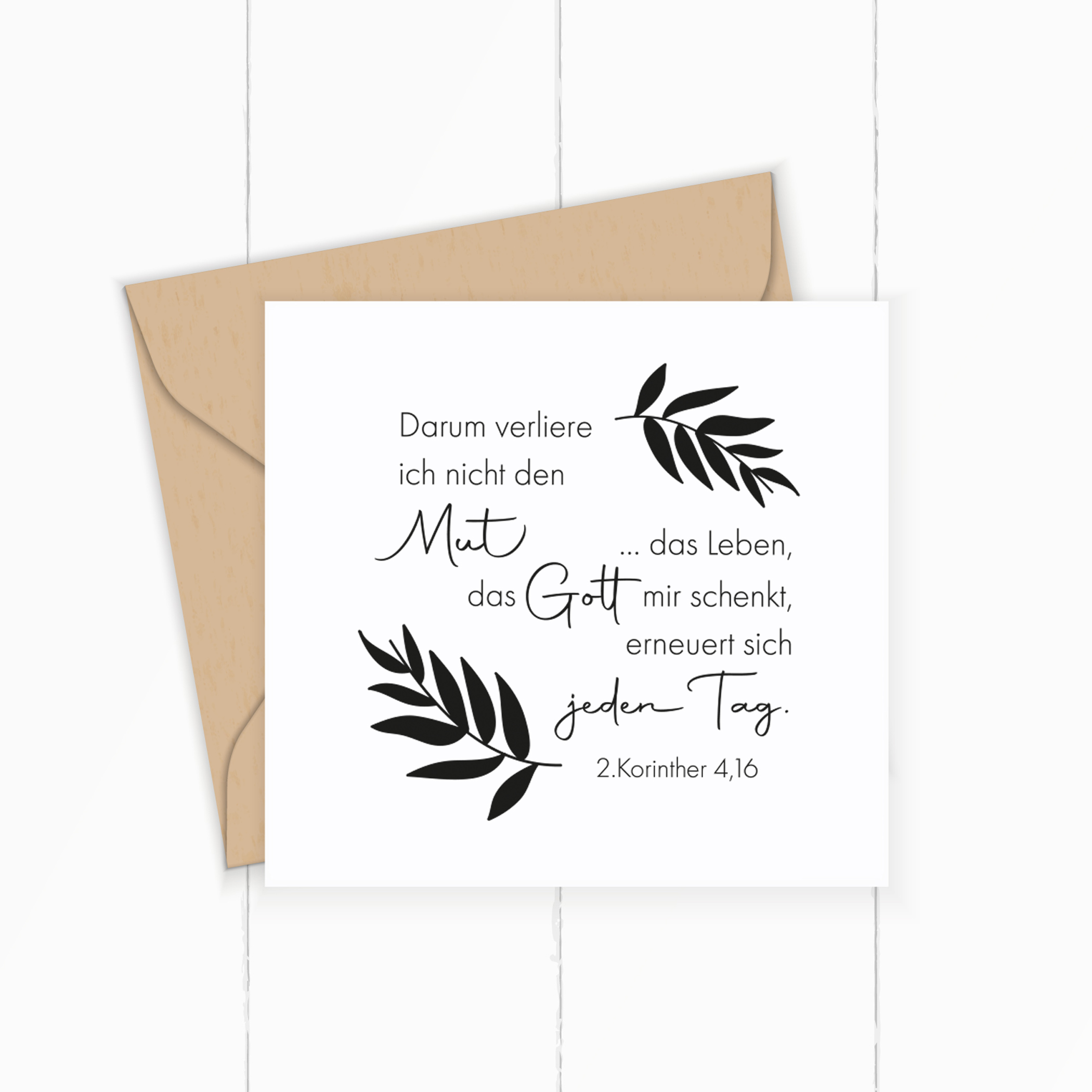 Bibelversstempel Darum verliere ich nicht den Mut - 2. Korinther 4,16