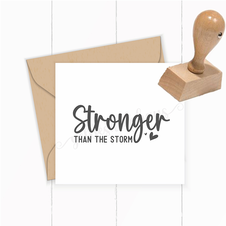 Hochwertiger Stempel "Stronger than the storm" | Mutmacher & Kraftspender | Holzstempel oder Selbstfärber - ST0654