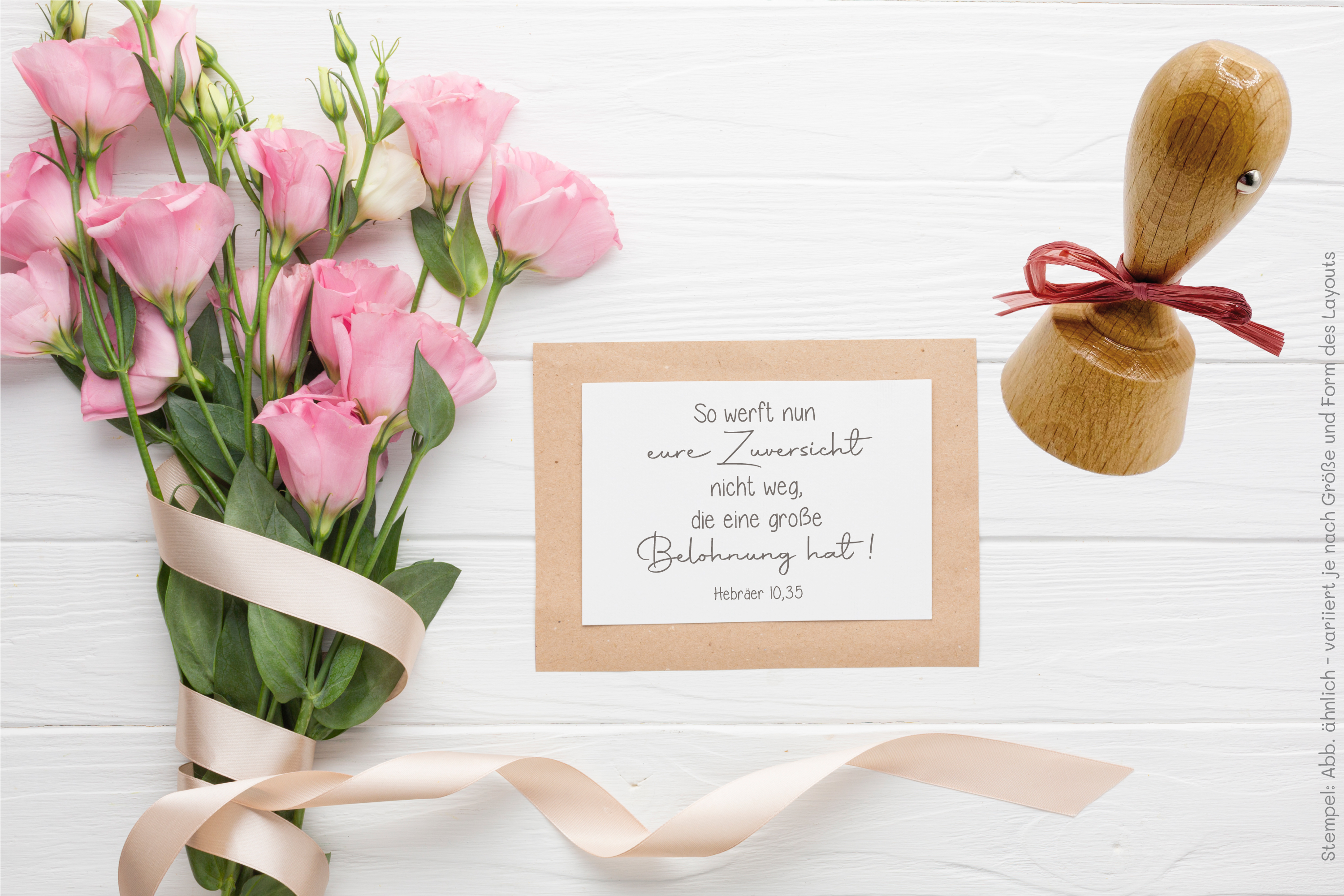 Bibelvers STEMPEL "Hebräer 10, 35 - So werft nun eure Zuversicht nicht weg"