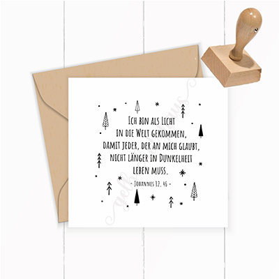 Weihnachts STEMPEL "Ich bin als Licht in die Welt gekommen - Johannes 12,46" - ST0088