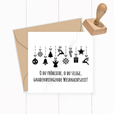 Weihnachts STEMPEL "O du Fröhliche, O du Selige, Gnadenbringende Weihnachtszeit!" - ST0126