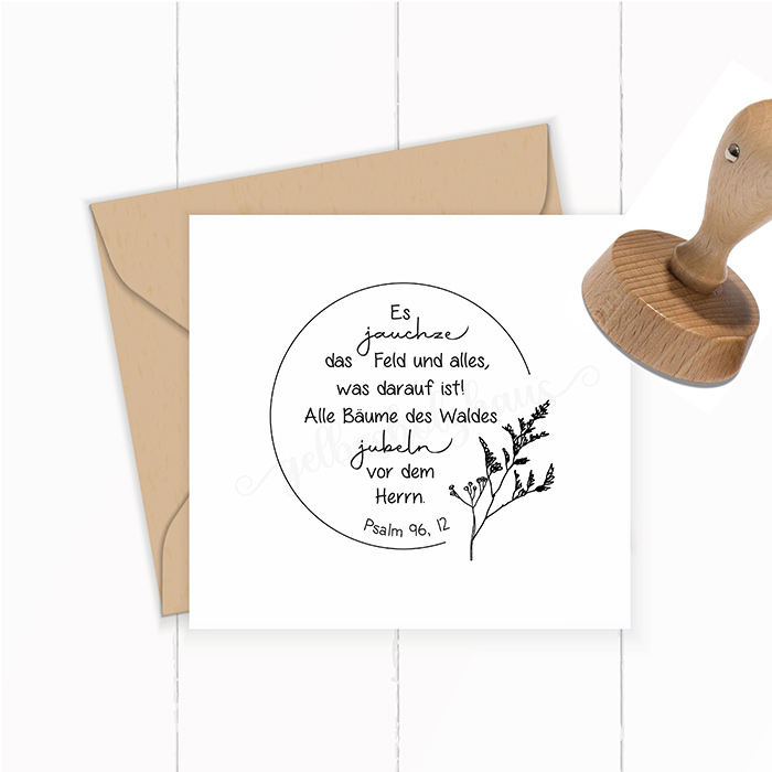 Bibelversstempel - Es jauchze das Feld - Psalm 96,12