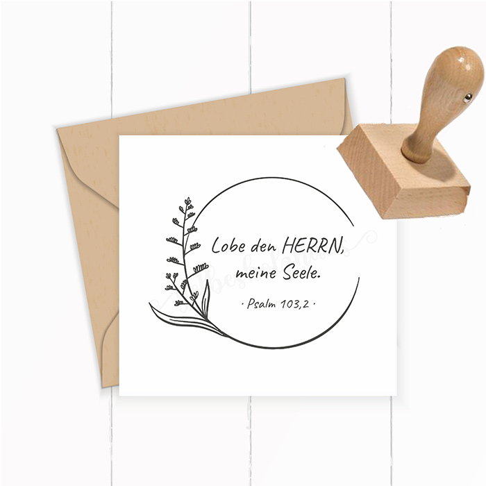 Bibelversstempel - Lobe den Herrn, meine Seele - Psalm 103, 2