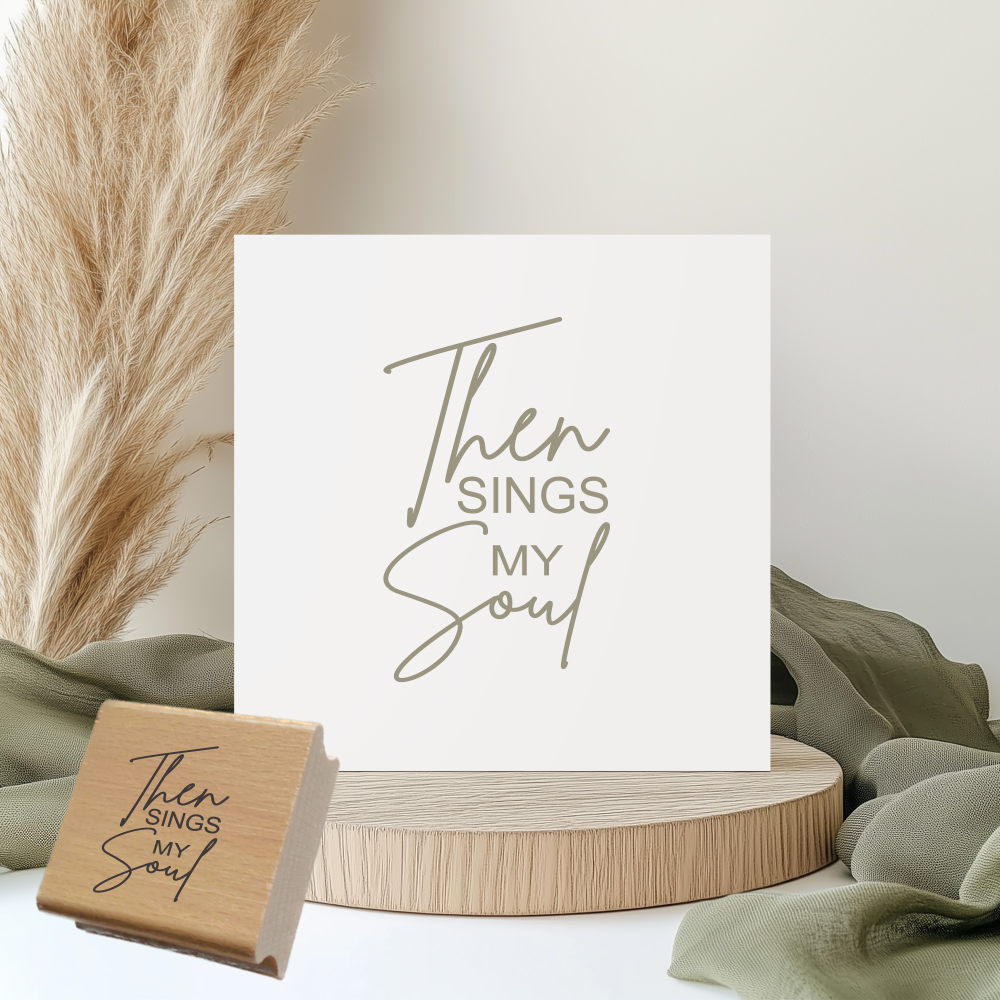 Segensstempel "Then sings my soul" Christlicher Holzstempel Englisch | Lobpreis