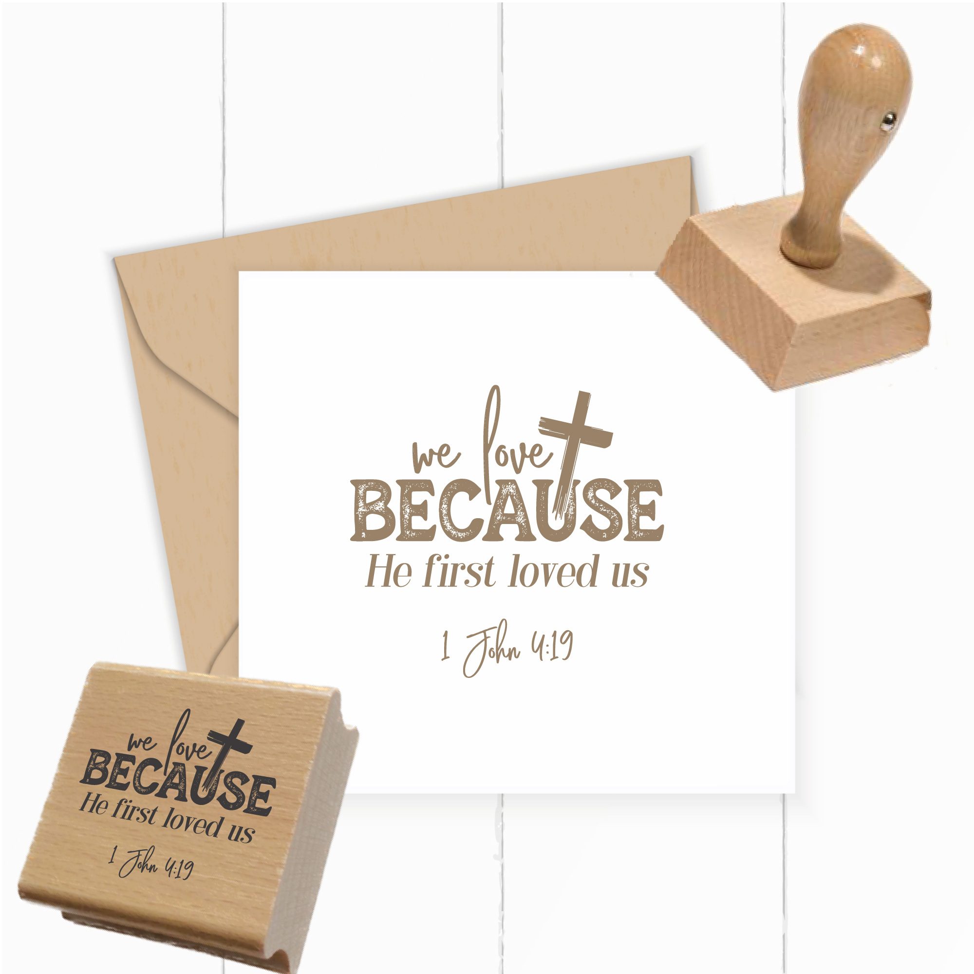 Holzstempel We love because He first loved us – Bibelvers-Stempel 1. Johannes 4,19 - ST0669